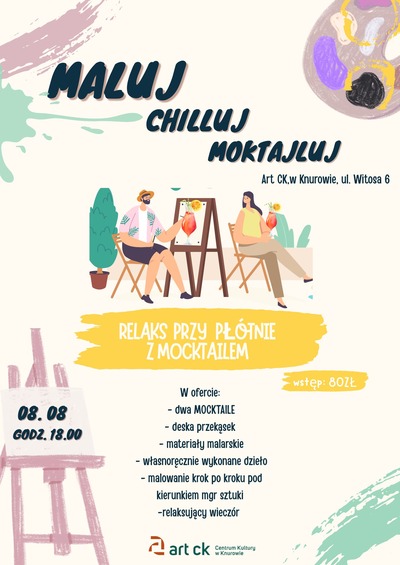 Plakat wydarzenia:  Art CK - Maluj, chilluj i moktajluj 